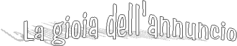 La gioia dell'annuncio