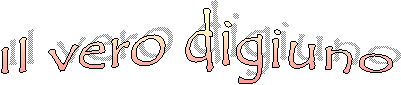 Il vero digiuno