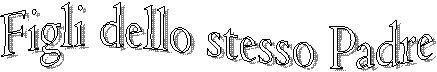 Figli dello stesso Padre