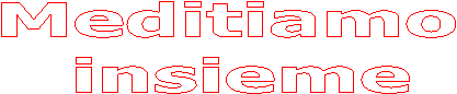 Meditiamo 
insieme